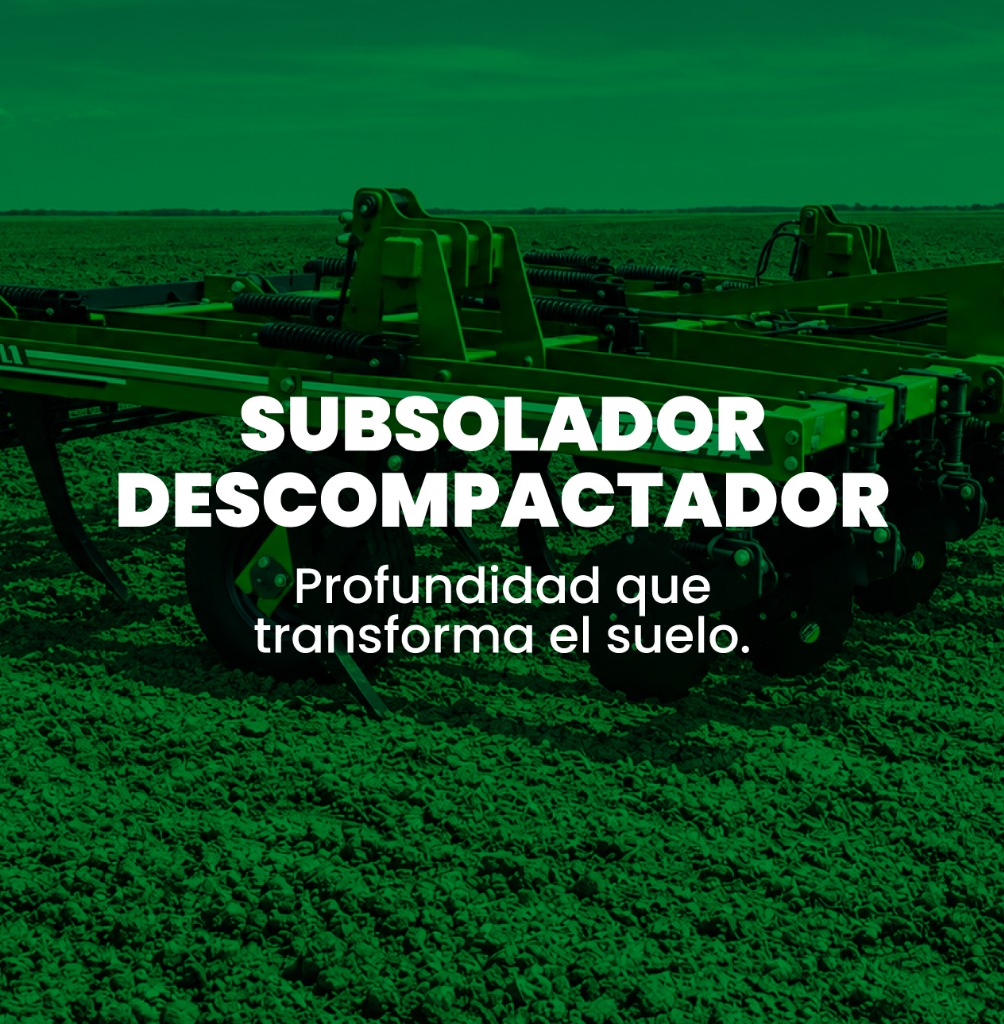 SUBSOLADOR DESCOMPACTADOR - Profundidad que transforma el suelo